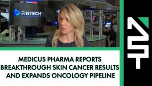 Medicus Pharma Reports Breakthrough Skin Cancer Results and Expands Oncology Pipeline