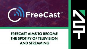 FreeCast Aims to Become the Spotify of Television and Streaming