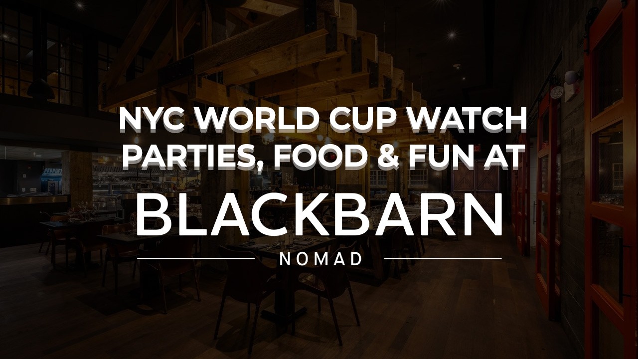 NYC World Cup Watch Parties, Food & Fun at Black Barn