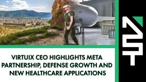 Virtuix CEO Highlights Meta Partnership, Defense Growth and New Healthcare Applications