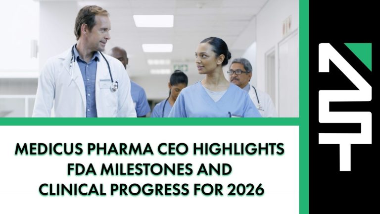 Medicus Pharma CEO Highlights FDA Milestones and Clinical Progress for 2026