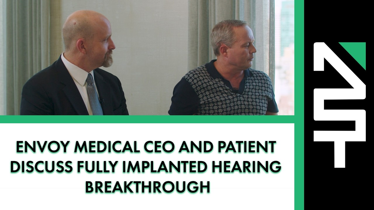 Envoy Medical CEO and Patient Discuss Fully Implanted Hearing Breakthrough